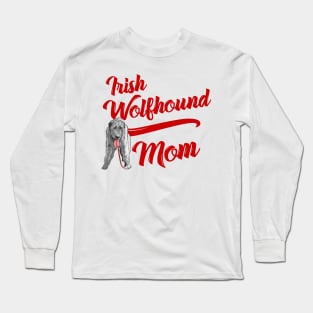 Copy of Irish Wolfhound Mom! Especially for Irish Wolfhound owners! Long Sleeve T-Shirt